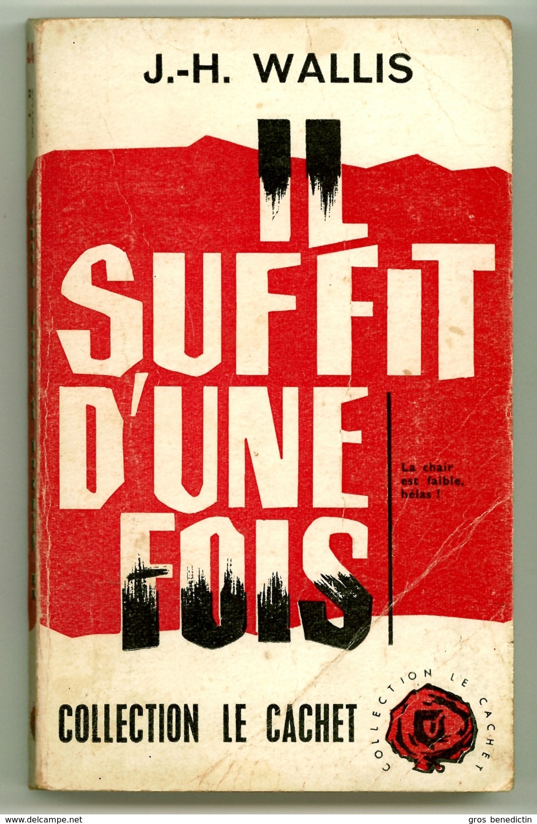 Policier - J.-H. Wallis - "Il Suffit D'une Fois" - 1961 - Trévise - Collection Le Cachet - Trévise, Ed. De