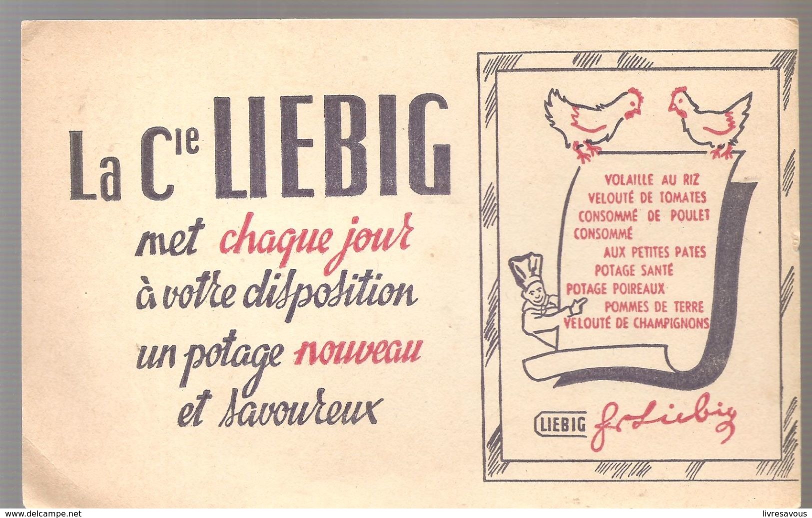 Buvard LIEBIG La Cie LIEBIG Met Chaque Jour à Votre Disposotion Un Potage Nouveau Et Savoureux - Soups & Sauces