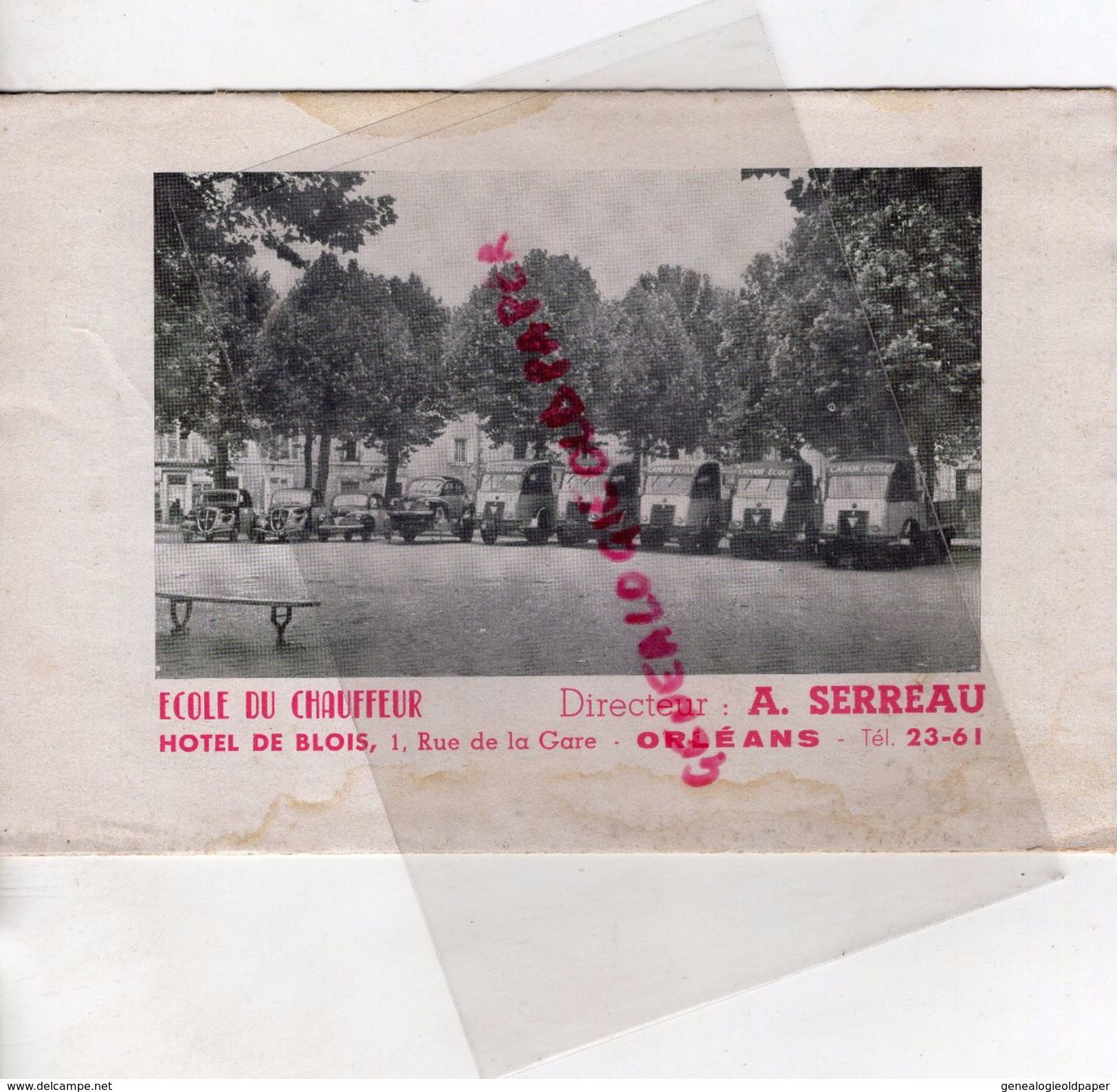 45- ORLEANS- RARE DEPLIANT ECOLE DU CHAUFFEUR DIRECTEUR A. SERREAU-HOTEL DE BLOIS-1 RUE GARE- CAMION ECOLE - Cars