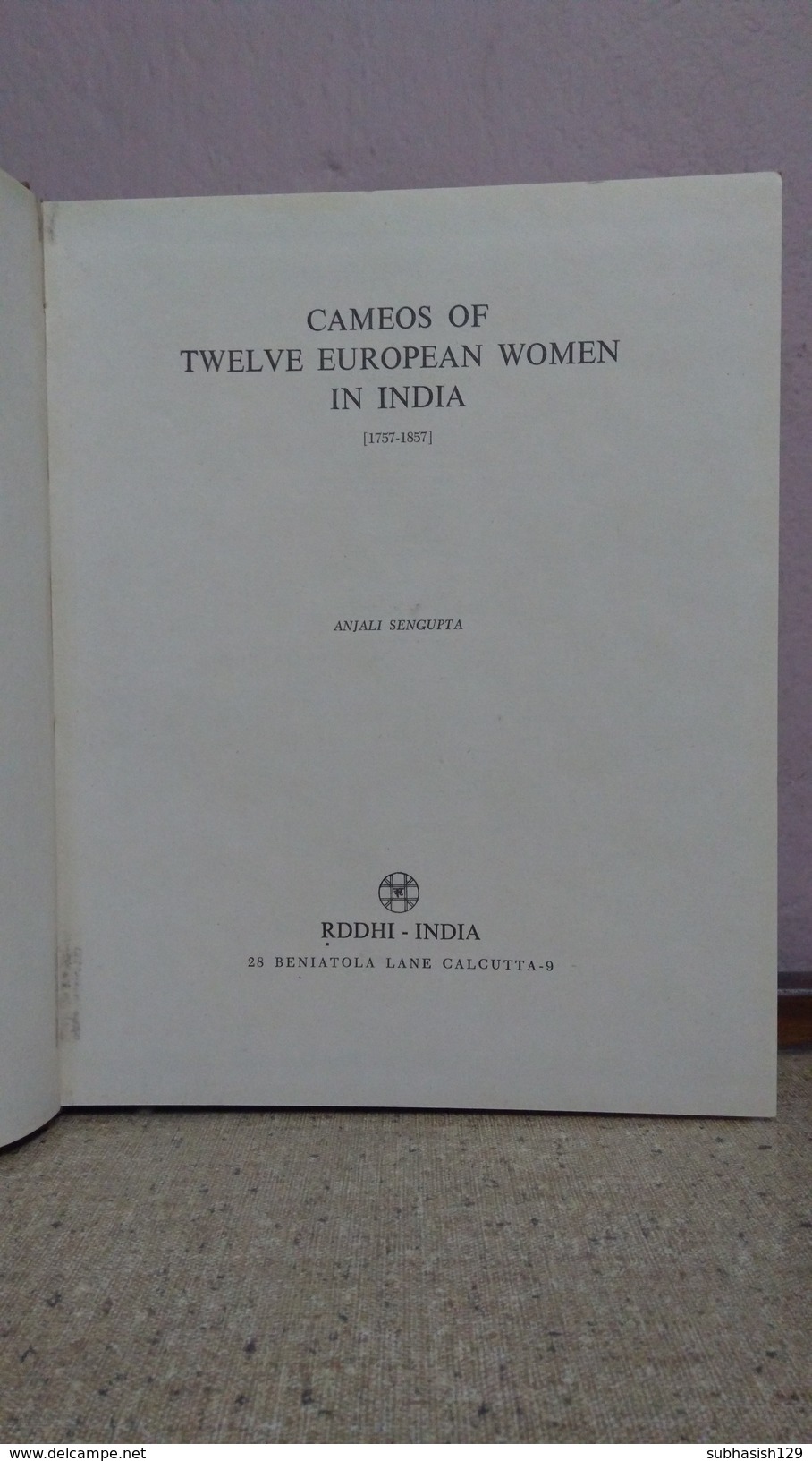 INDIA - SCARCE BOOK - CAMEOS OF TWELVE EUROPEAN WOMEN IN INDIA BY ANJALI SENGUPTA - Autres & Non Classés