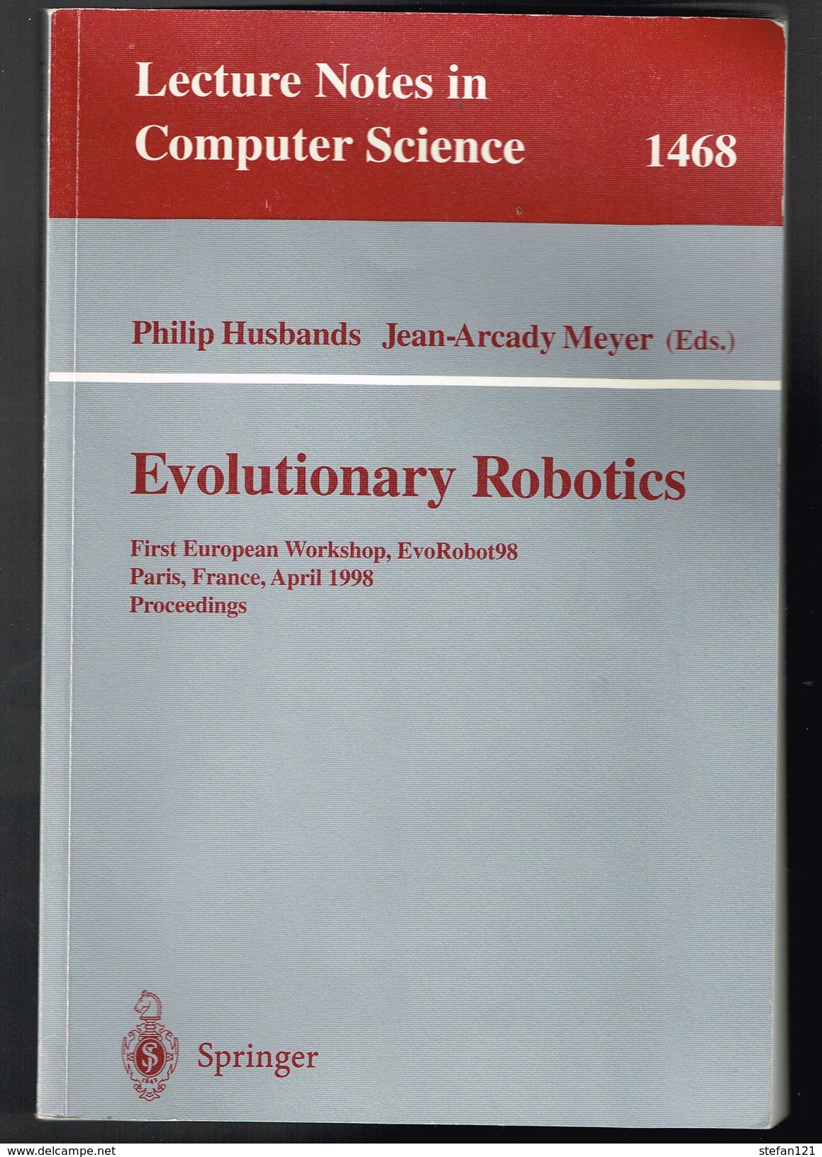 Evolutionary Robotics - Philip Husbands Jean-Arcady Meyer - 1998 - 250 Pages 23,5 X 15,5 Cm - Ingenieurswissenschaften