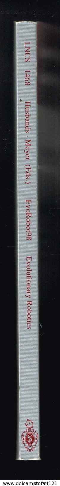 Evolutionary Robotics - Philip Husbands Jean-Arcady Meyer - 1998 - 250 Pages 23,5 X 15,5 Cm - Ingénierie