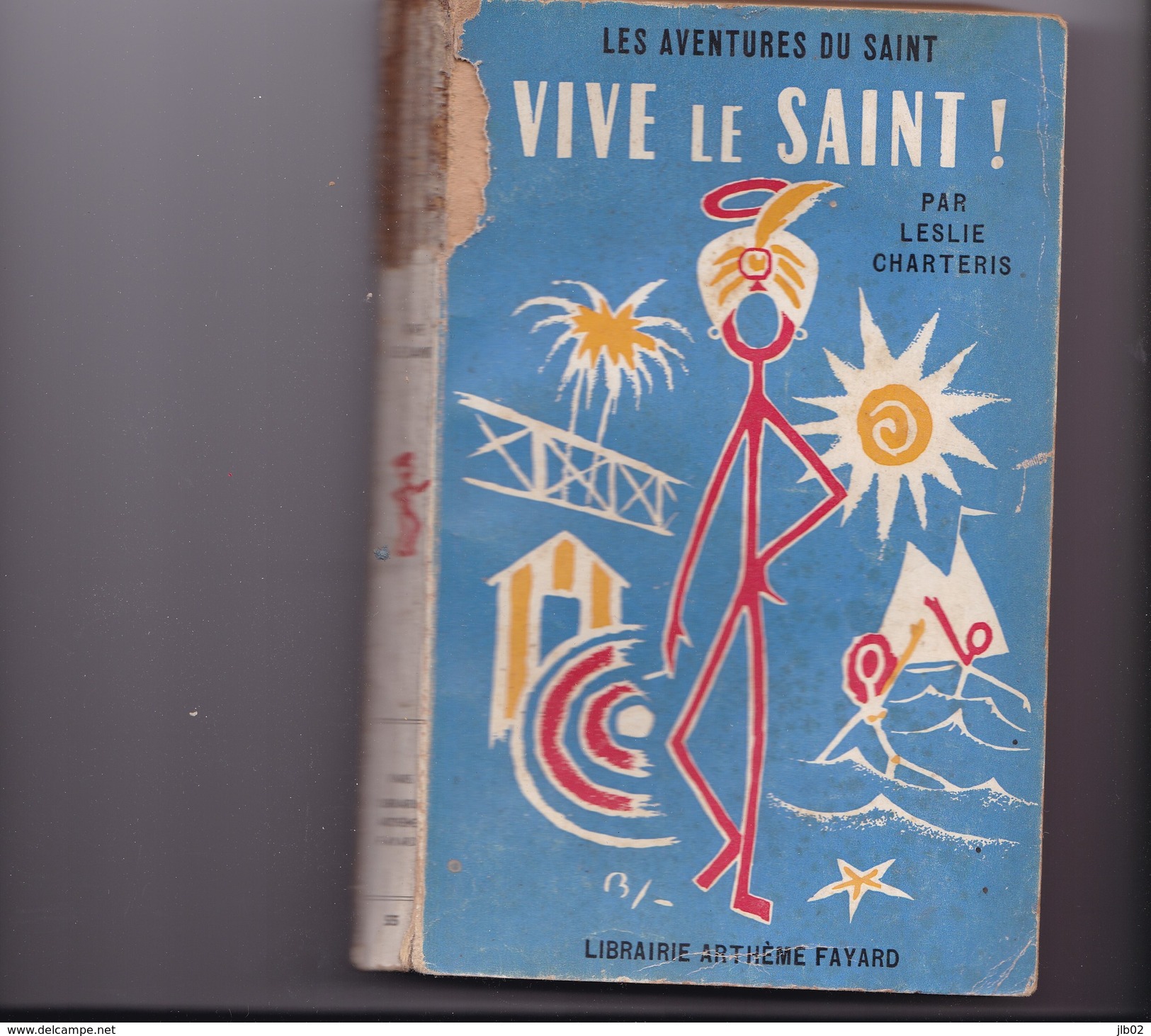 LES AVENTURES DU SAINT  " VIVE  LE  SAINT " Par LESLIE CHARTERIS  N°55 - Arthème Fayard - Le Saint