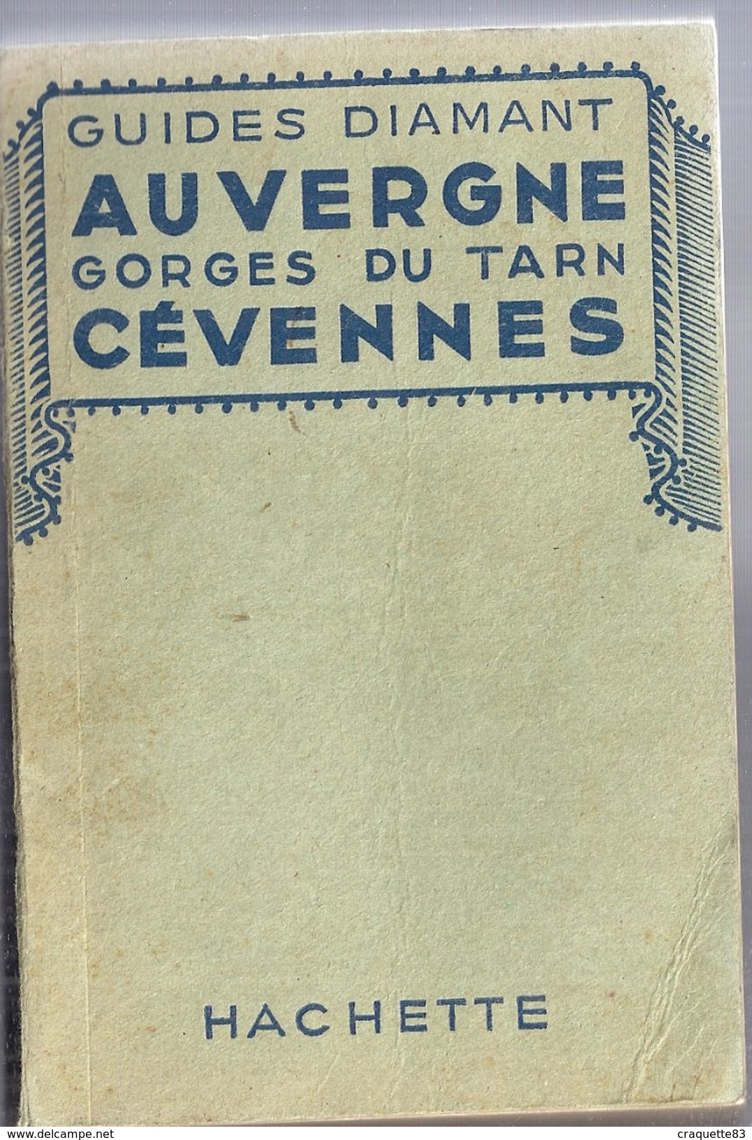 GUIDE DIAMANT  AUVERGNE  GORGES DU TARN  CEVENNES   HACHETTE   1947  40 PAGES - Maps/Atlas