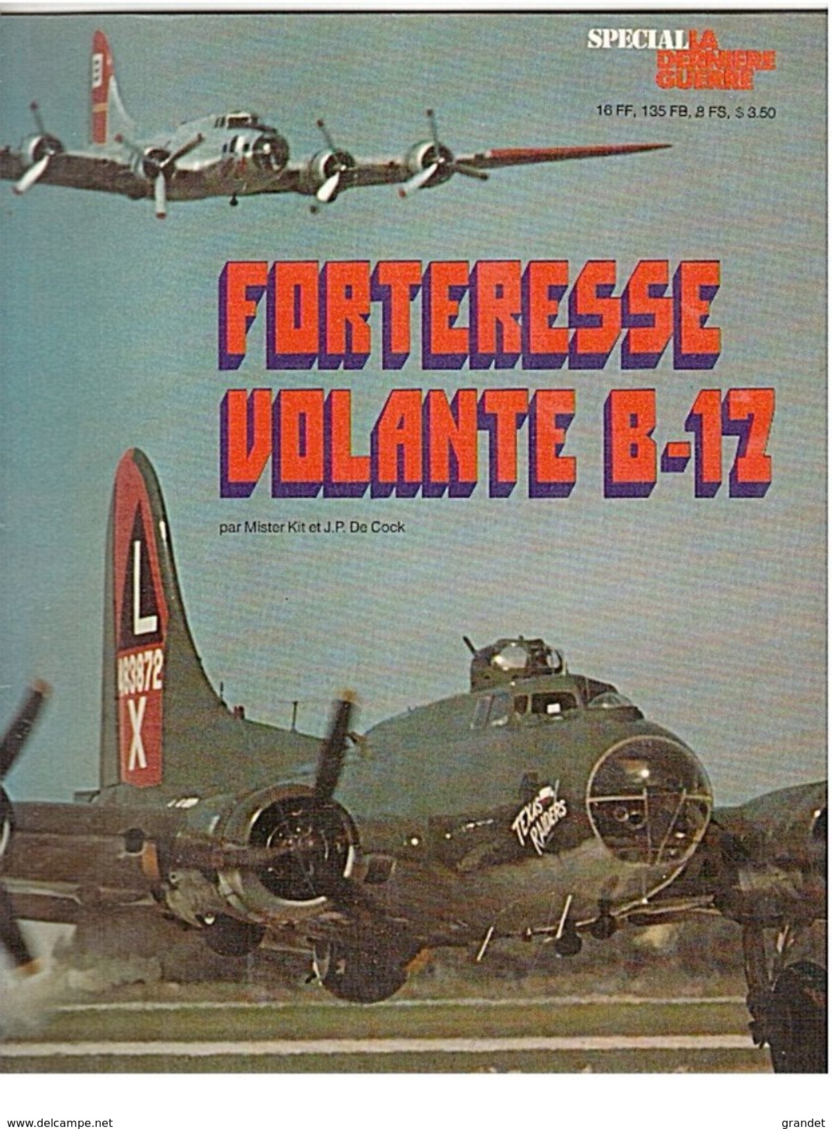 SPECIAL -LA DERNIERE GUERRE - FORTERESSE VOLANTE - B17 - ATLAS - 1979 - Francés