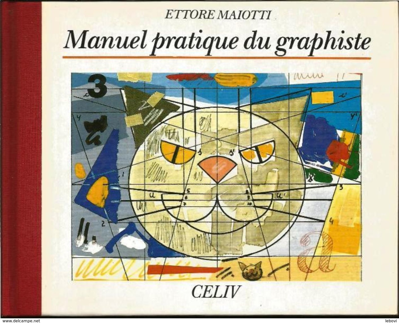 « Manuel Pratique Du Graphisme” MOLTENI,  M. - Ed. CELIV,  Paris 1990 - Autres & Non Classés