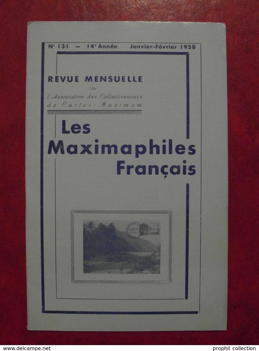 LES MAXIMAPHILES FRANÇAIS : REVUE MENSUELLE N°131 (1958) / ASSOCIATION DES COLLECTIONNEURS DE CARTES MAXIMUM (FRANCAIS) - Filatelie En Postgeschiedenis