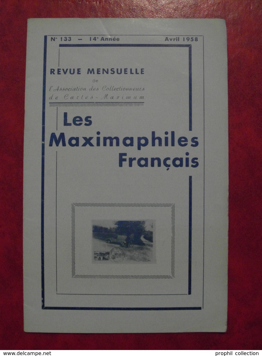 LES MAXIMAPHILES FRANÇAIS : REVUE MENSUELLE N°133 (1958) / ASSOCIATION DES COLLECTIONNEURS DE CARTES MAXIMUM (FRANCAIS) - Philately And Postal History