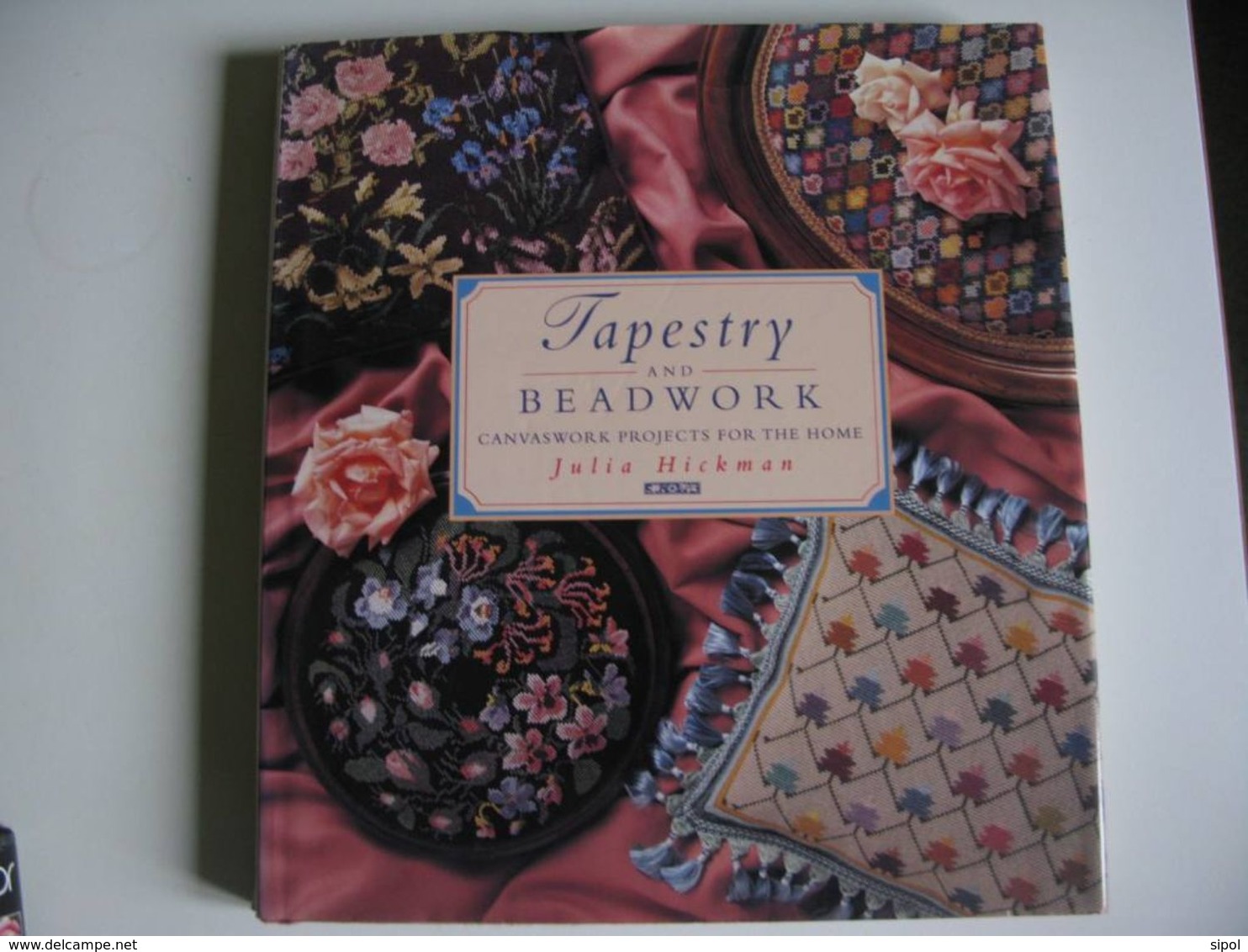 Loisirs Créatifs Tapestry & Beadwork- Julia Hickman 128 Pages - 1993 TBE - Autres & Non Classés