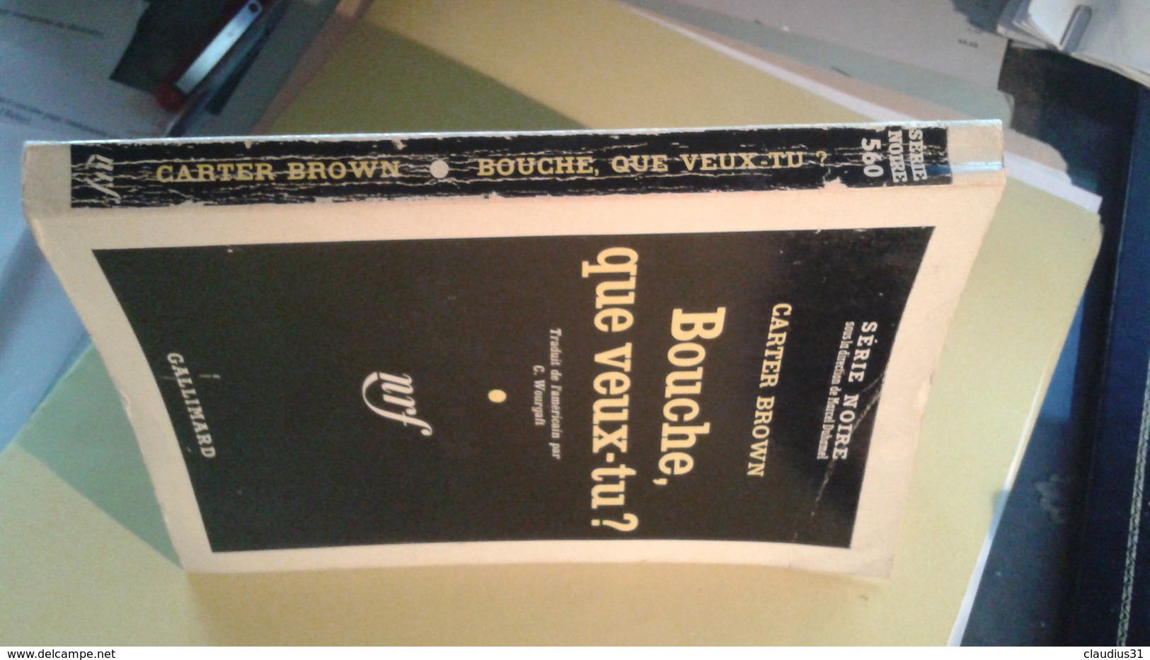 Série Noire N°560 Bouche, Que Veux-tu? Carter Brown - S.E.P.F.E.