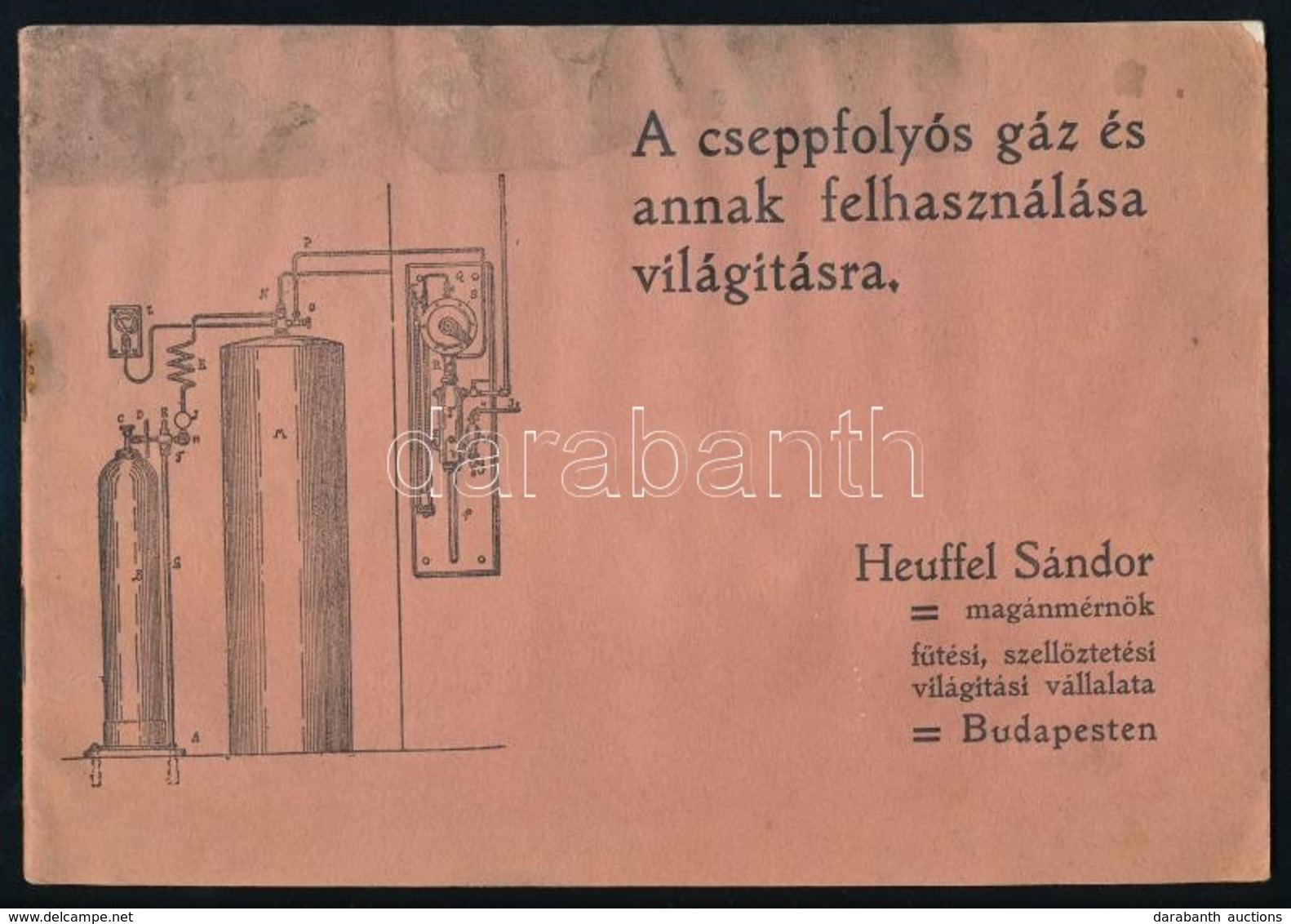 Cca 1910 Heuffel Sándor: A Cseppfolyós Gáz és Annak Felhasználása Világításra. Borítója Foltos. 19 P, 14x21 Cm - Non Classificati