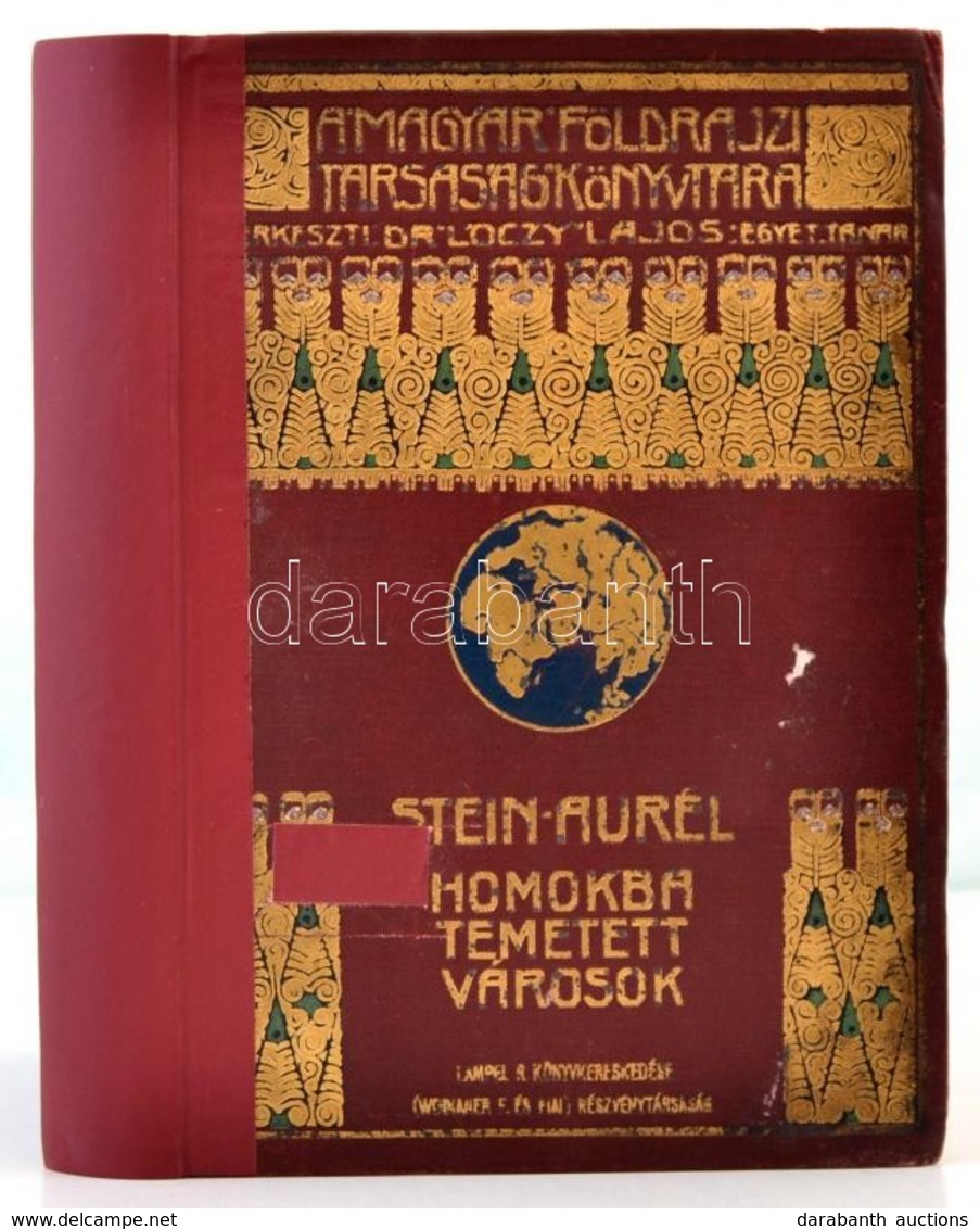 Stein Aurél: Homokba Temetett Városok. Régészeti és Földrajzi Utazás Indiából Kelet-Turkesztánba 1900-1901-ben. Lóczy La - Non Classés