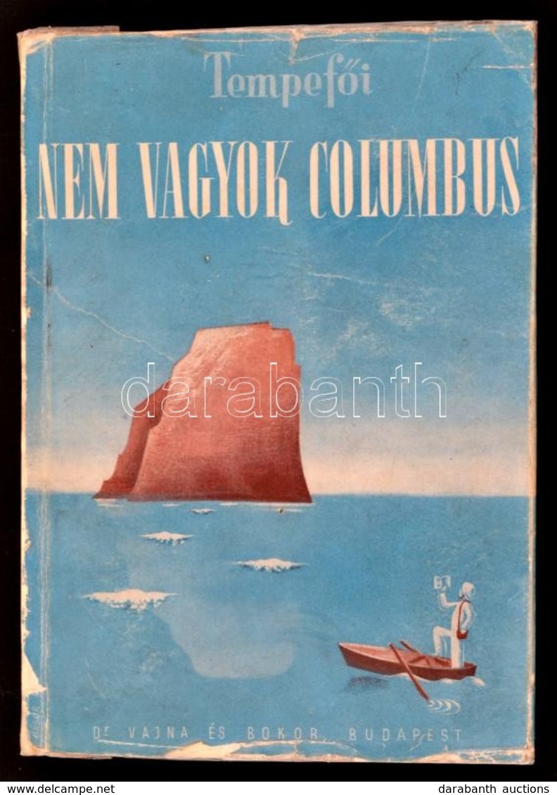 Tempefői: Nem Vagyok Columbus. Bp.,1942, Dr. Vajna és Bokor. Kiadói Papírkötés, Szakadozott, Sérült, Javított, Ragasztot - Non Classés