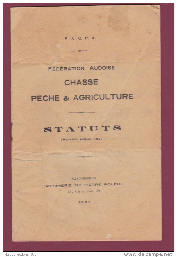 160218 - 11 AUDE Livret 1927 FACPA Fédération Audoise CHASSE PECHE AGRICULTURE Statuts  - Carcassonne Imprimerie - Fischerei