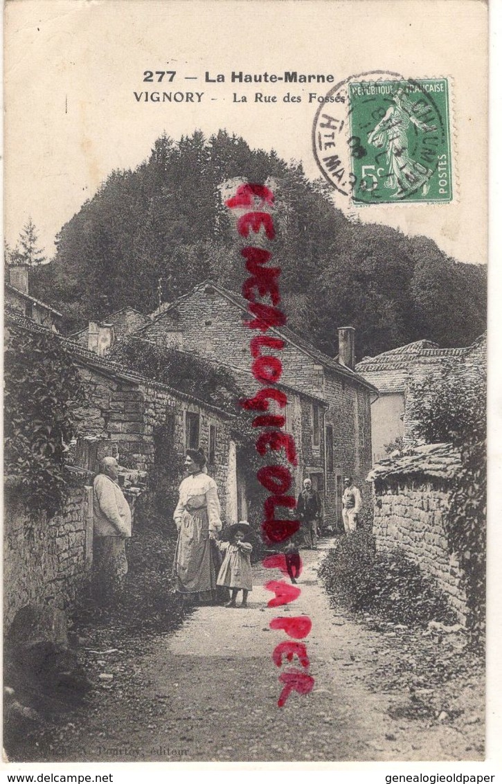 52- VIGNORY- LA RUE DES FOSSES  1906 - Vignory