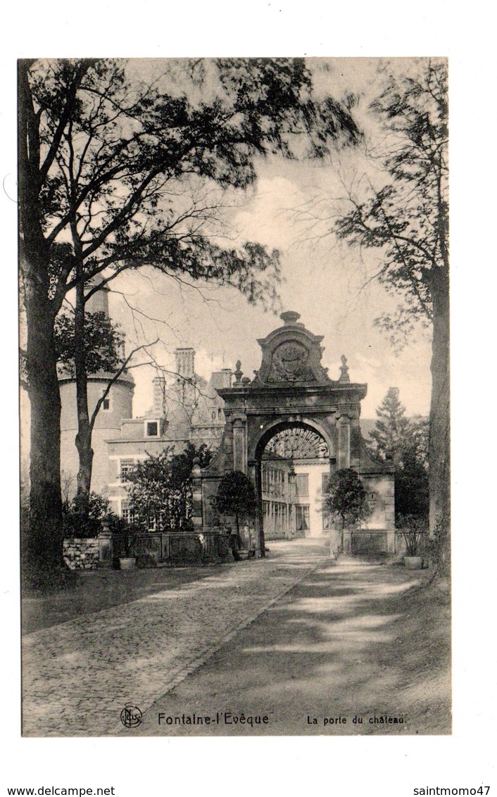 BELGIQUE . FONTAINE-L'EVÊQUE . LA PORTE DU CHÂTEAU - Réf. N°7664 - - Fontaine-l'Evêque