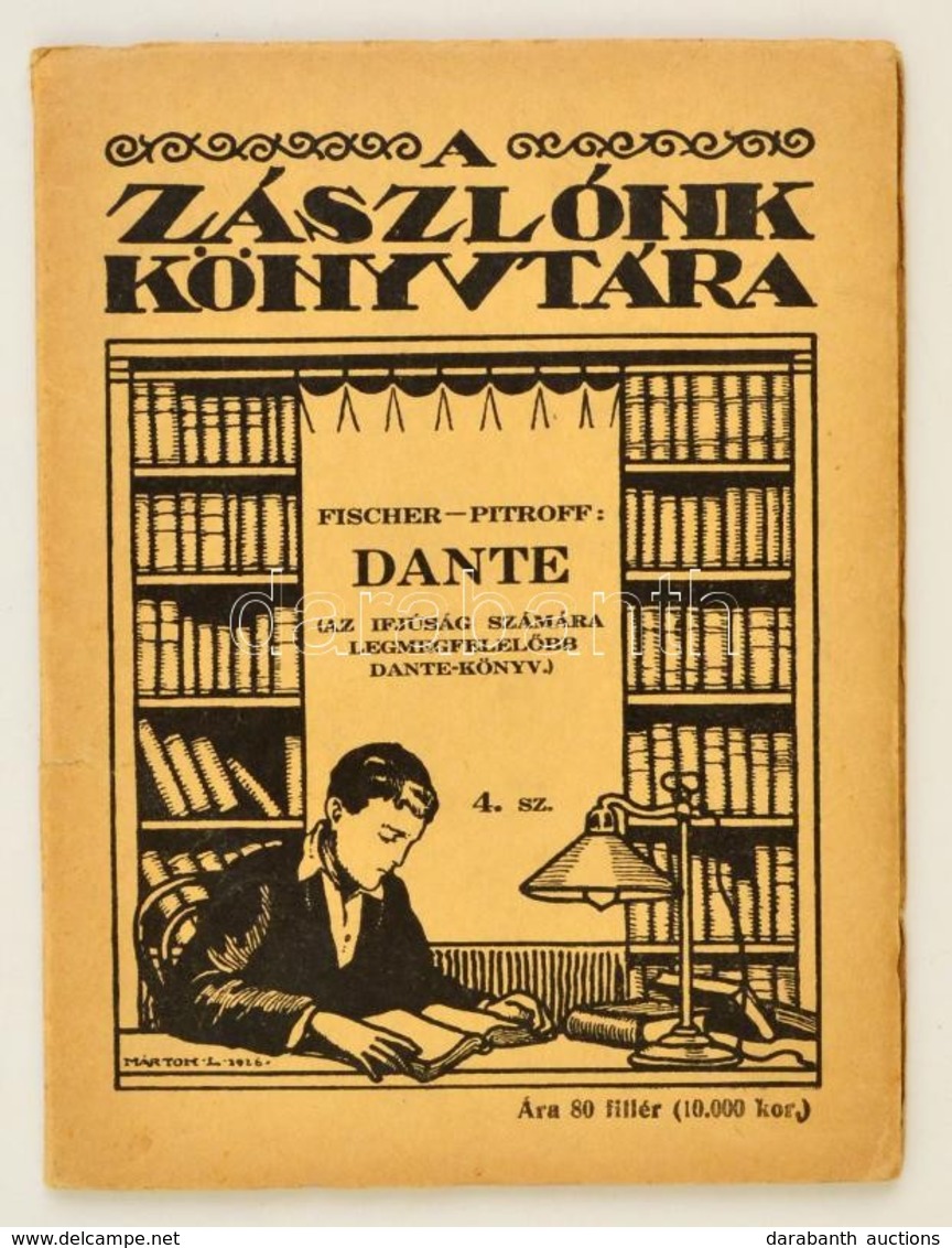 Dr. Fischer M.: Dante. Forditotta: Dr. Pitroff Pal. Zaszlonk Koenyvtara 4. Sz. Bp.,1926, 'Elet'. Kiadoi Papirkoetes, Jo  - Unclassified