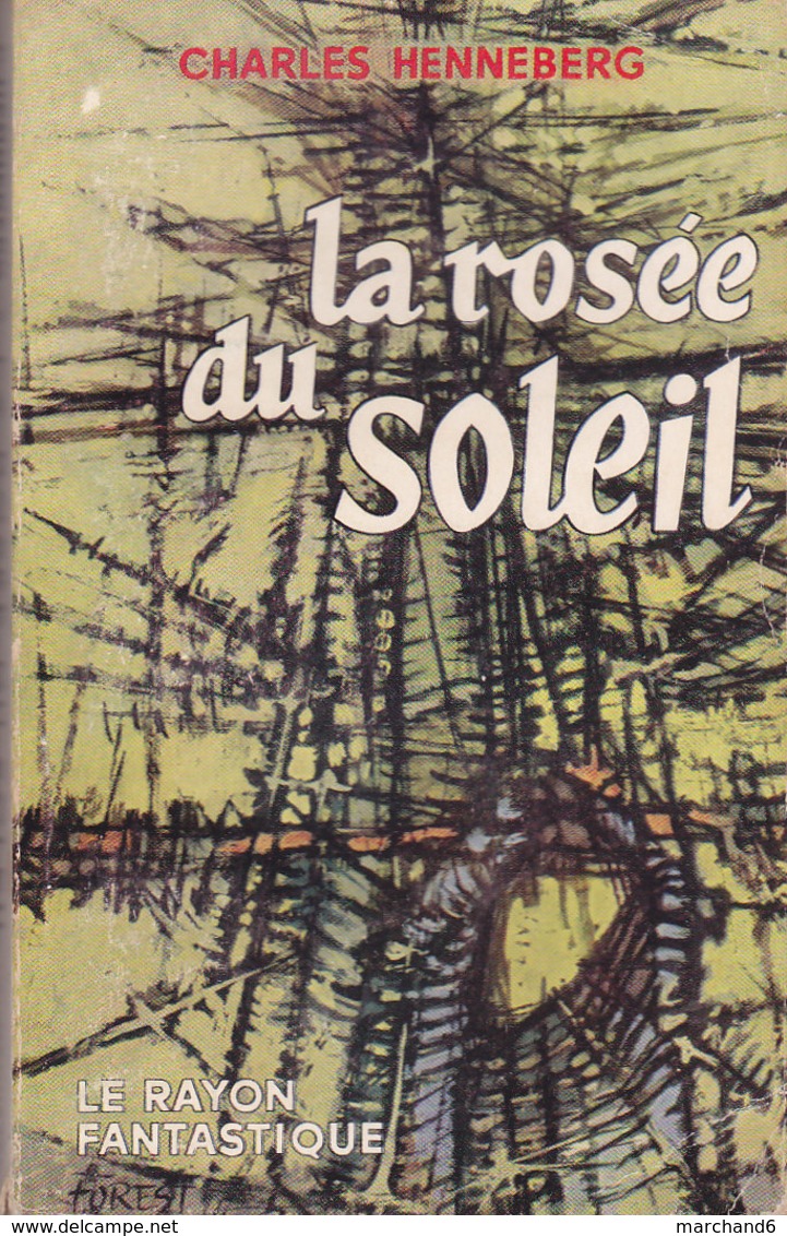 Science Fiction Le Rayon Fantastique La Rose Du Soleil N°65 Charles Henneberg 1959 - Le Rayon Fantastique