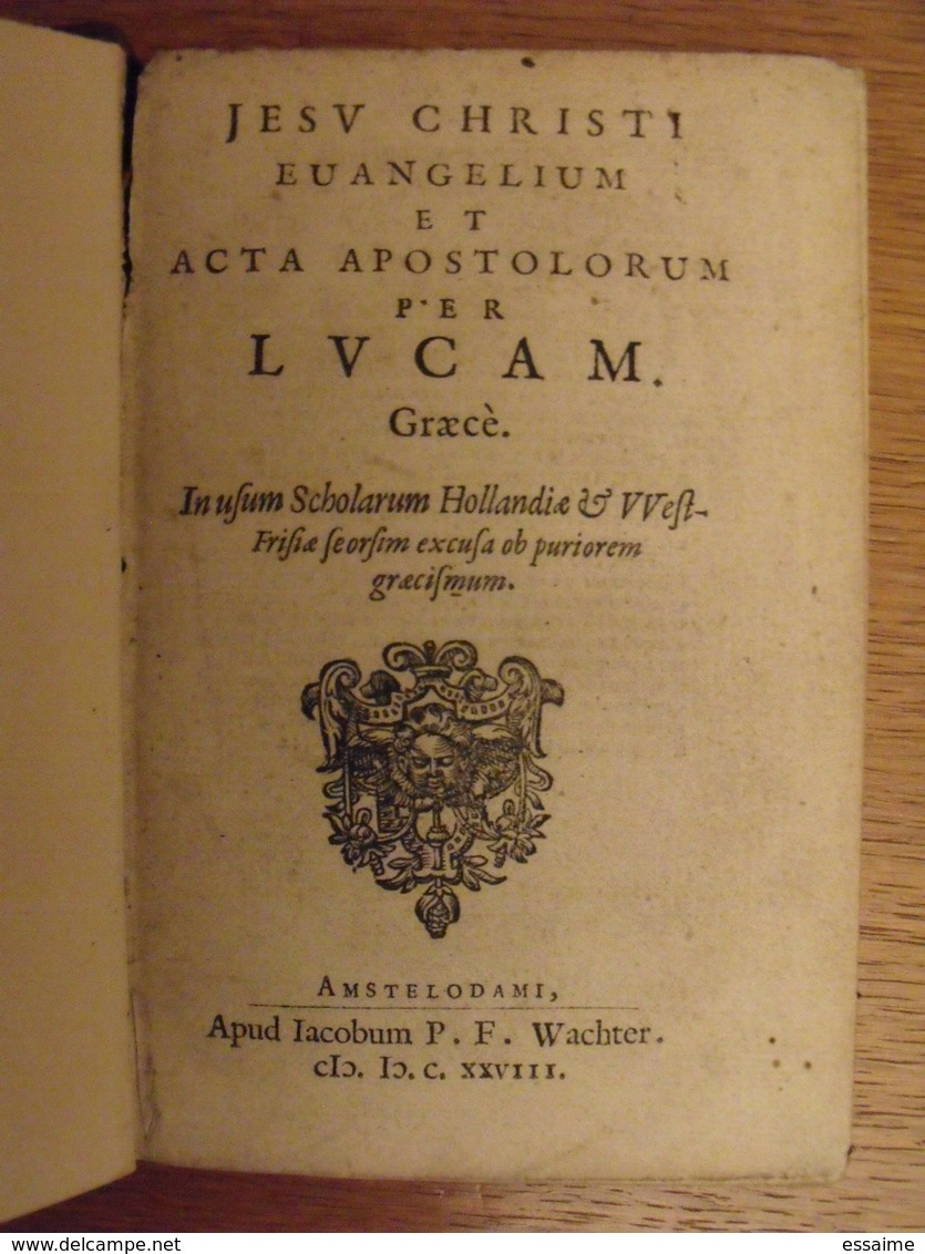 Jesu Christi Evangelium Et Acta Apostolorum Per Lucam. Graecé. Amstelodami 1628. Wachter (grec) - Before 18th Century