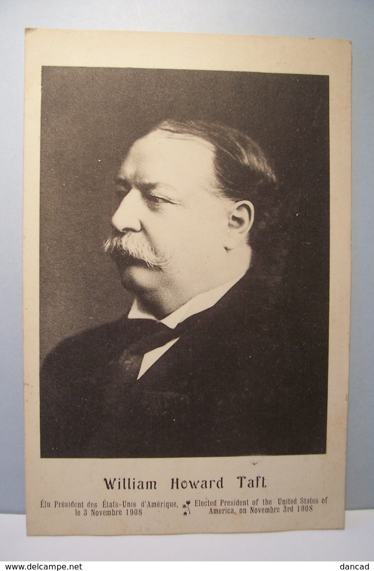 WILLIAM  HOWARD  TAFT   - Président Des Etats - Unis D'Amérique   -  ( Pas De Reflet Sur L'original ) - Présidents