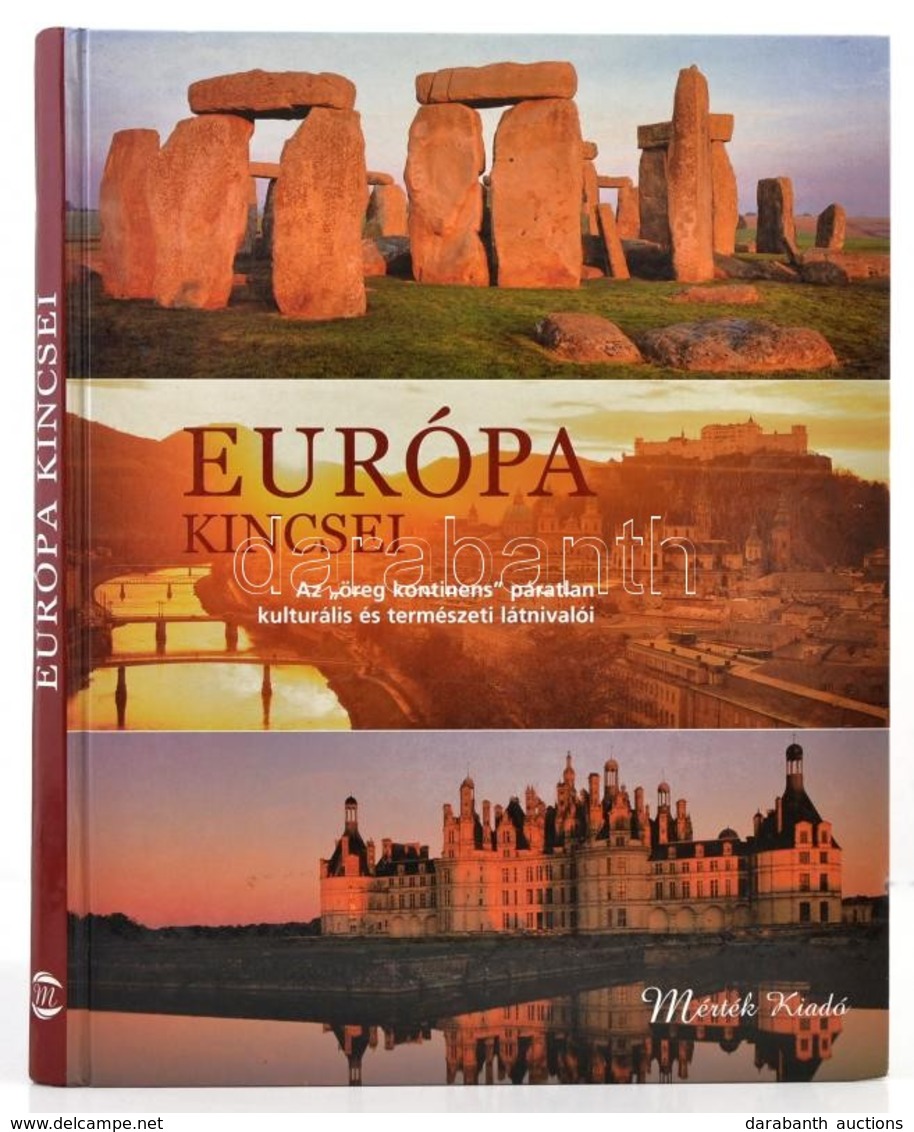 Európa Kincsei. Szerk.: Horváth Tiborné. Bp., 2005, M-érték. Kiadói Kartonált Papírkötés. - Zonder Classificatie