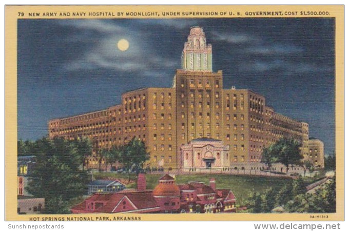 Arkansas Hot Springs New Army Amd Navy Hospital By Moonlight Curteich - Hot Springs