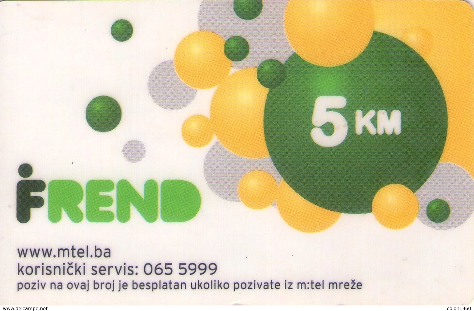 BOSNIA Y HERZEGOVINA. FREND 5KM. (PREPAGO 31.05.2010). (549) - Bosnia