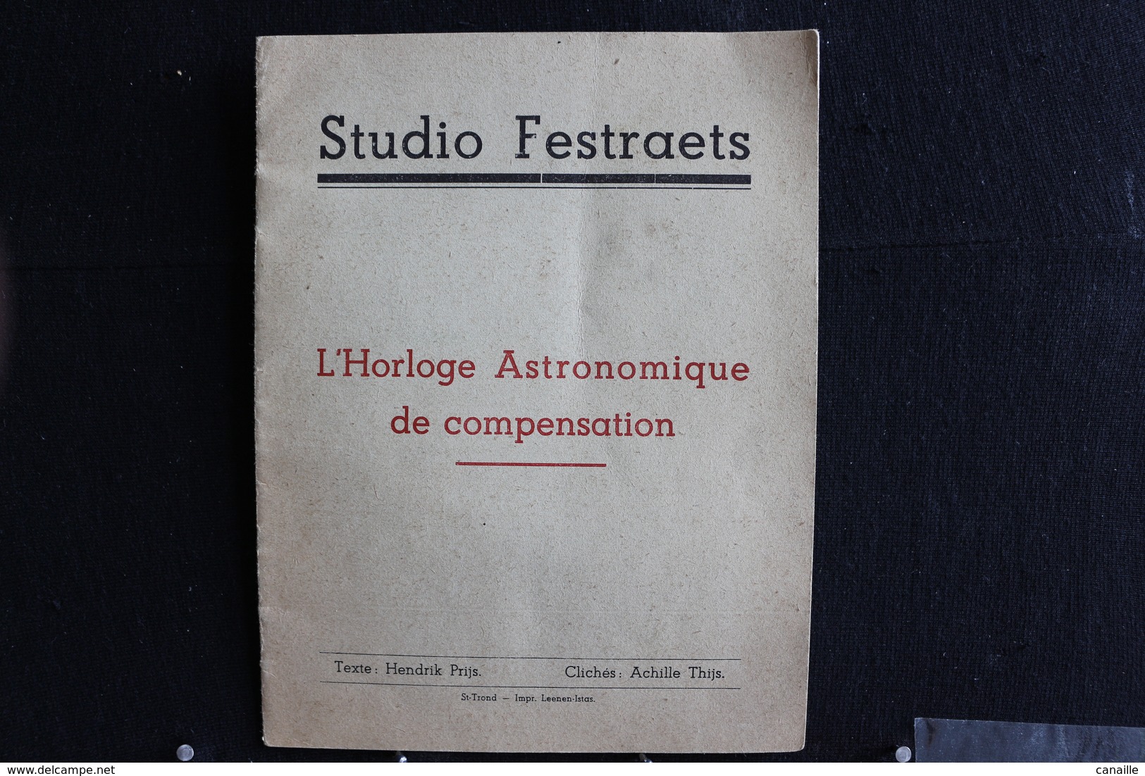 SB / L'horloge Astronomique De Compensation-Studio Festraets.Textes: Hendrik Prijs.16 Pages-Photos. Format: 13 Cm /17,5 - Astronomie