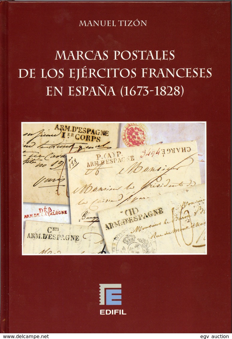 Catálogo-Marcas Postales De Los Ejércitos Franceses En España 1673/1828 Ed.Edifil - Spagna