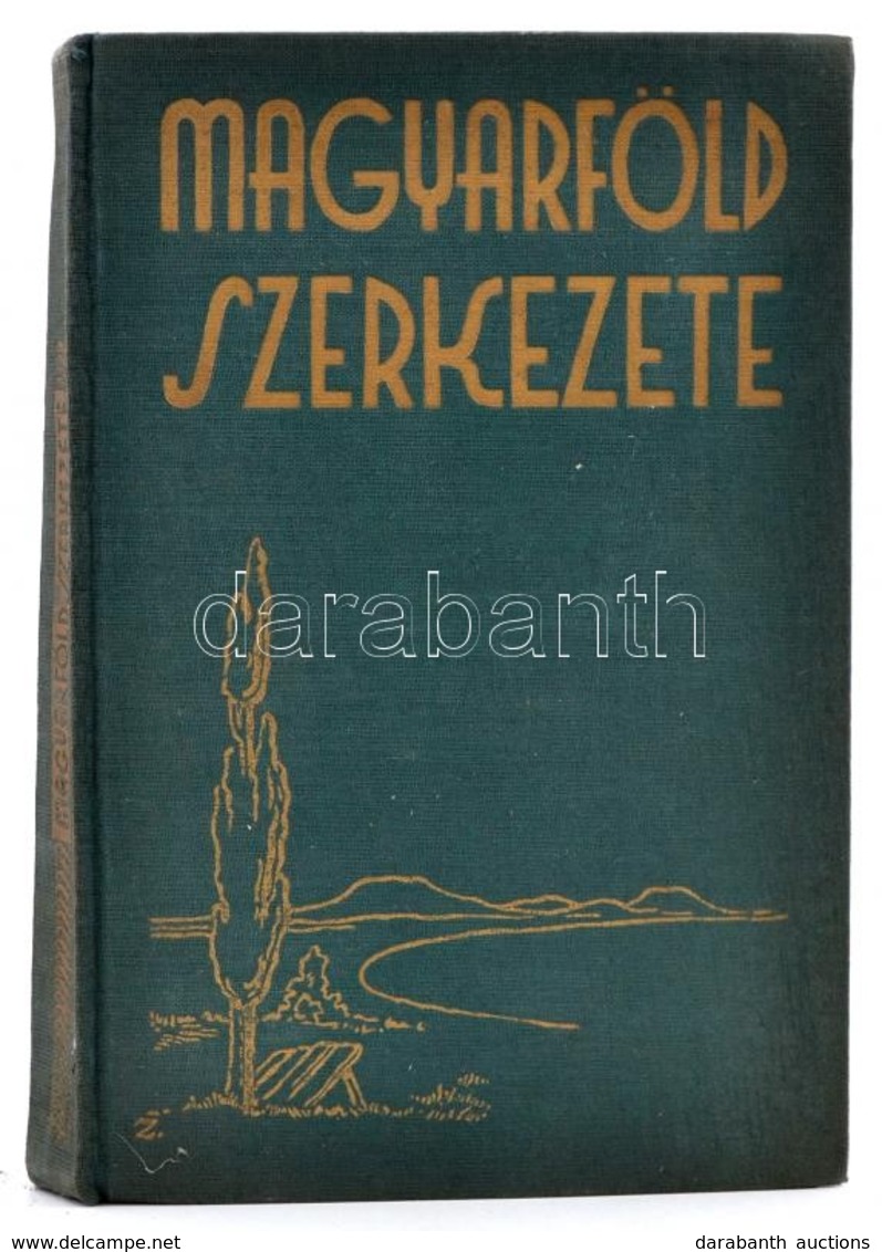 Bendefy-Benda László: Magyarföld Szerkezete. Bp., 1934. Elbert és Társa. Egészvászon Kötésben, Jó állapotban. - Ohne Zuordnung