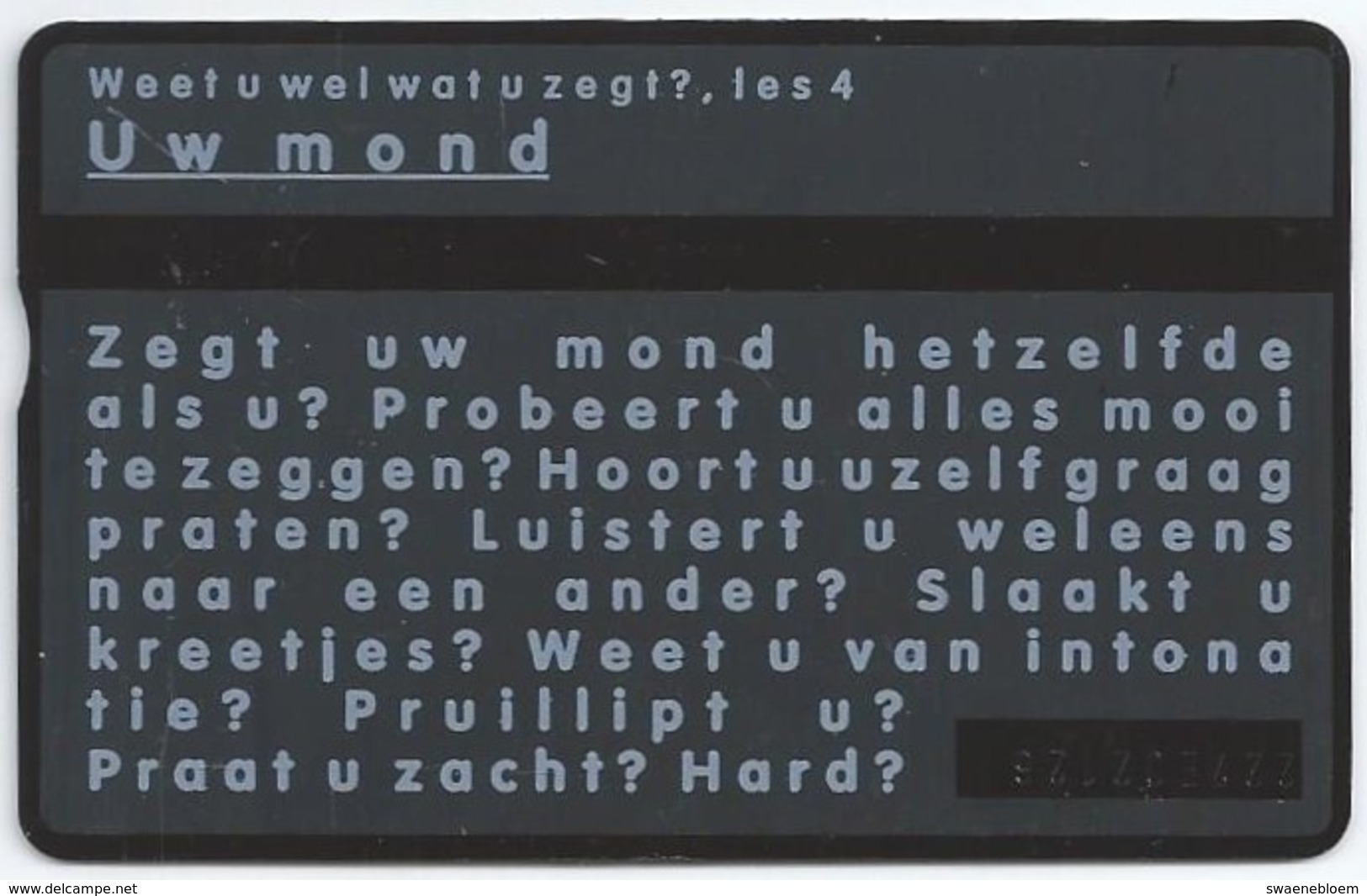 NL.- Telefoonkaart. Nederland. PTT Telecom. Uw Mond. Weet Wel Wat U Zegt? Les 4. - 115 Eenheden. 25 Gulden. 227E. - Publiques