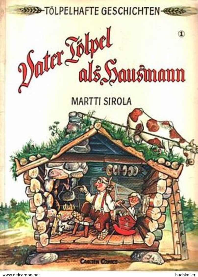 Tölpelhafte Geschichten Nr. 1: Vater Tölpel Als Hausmann - Comic-Album Martti Sirola Carlsen Verlag - Andere & Zonder Classificatie