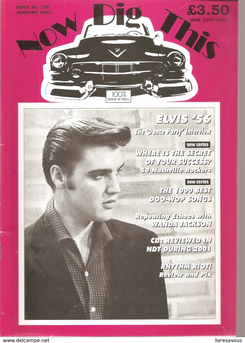 Now Dig This 100% Rock'n Roll  N°226 De Janvier 2002 ELVIS 56 The Dance Party Interview - Amusement