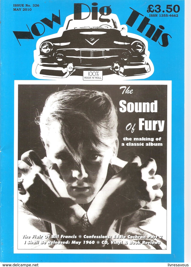 Now Dig This 100% Rock'n Roll  N°326 De Mai 2010 The Sound Of Fury The Making Of A Classic Album - Divertissement