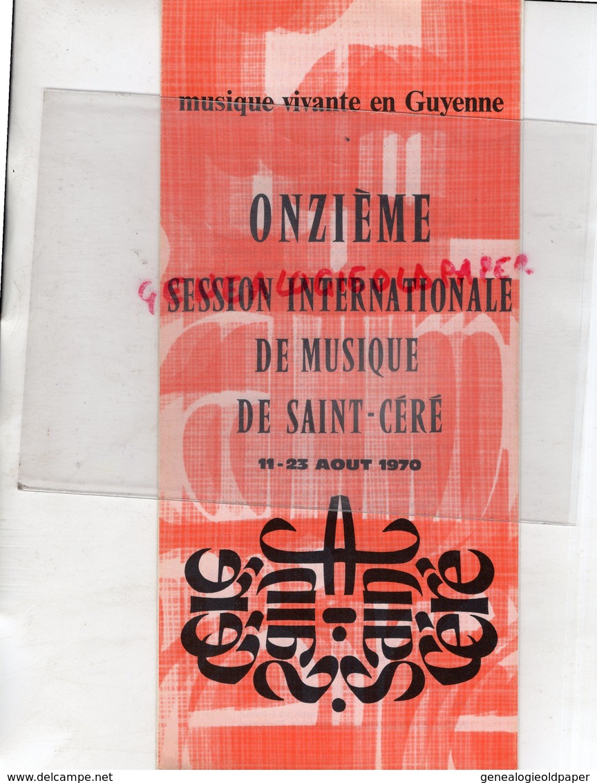 46- ST SAINT CERE-PROGRAMME ONZIEME 11 SESSION INTERNATIONALE MUSIQUE-11-23 AOUT 1970- TULLE-SARLAT-CAHORS-MURAT-CORDES- - Programme