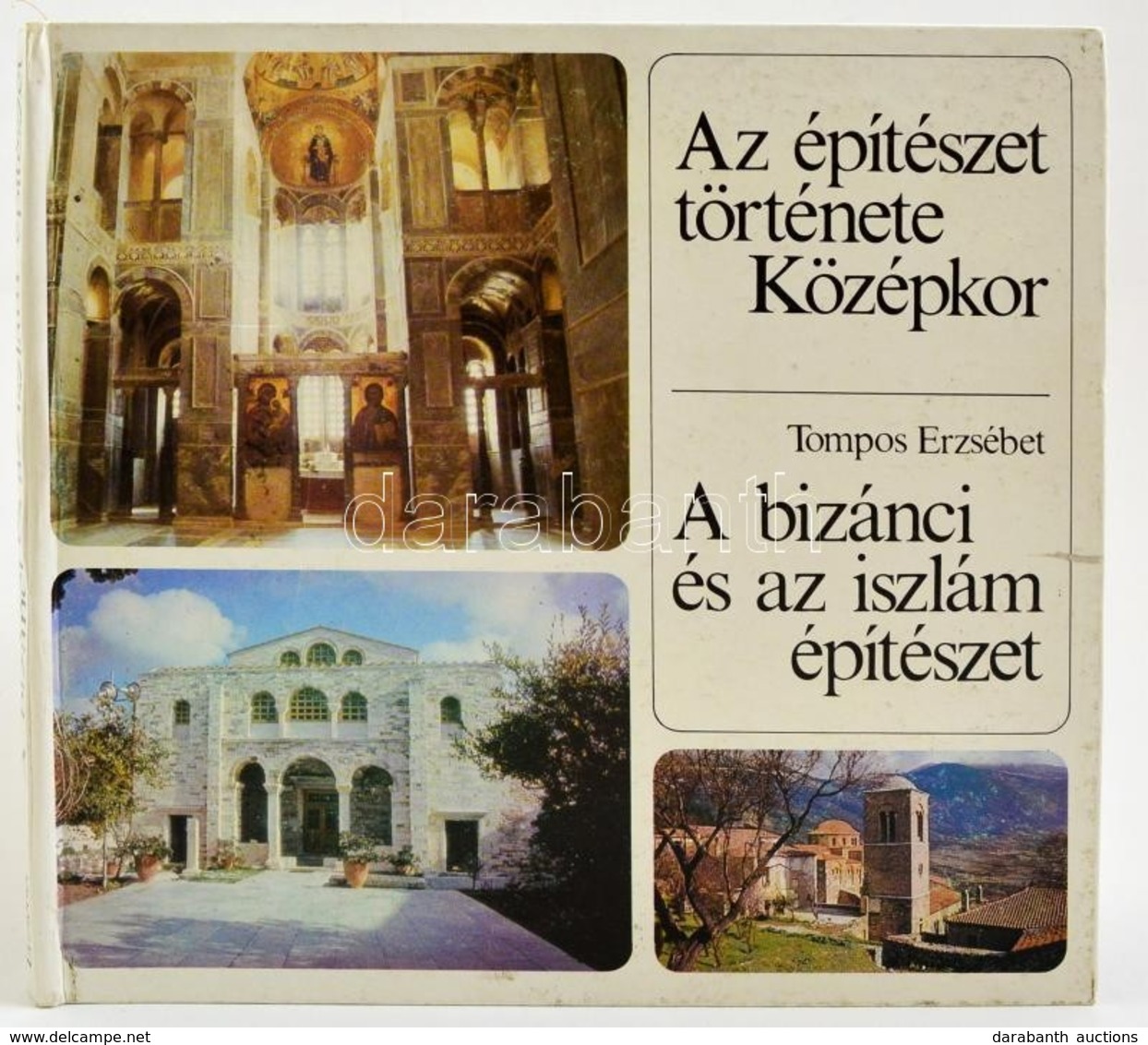 Tompos Erzsébet: A Bizánci és Az Iszlám építészet. Az építészet Története. Középkor. Bp., 1986, Tankönyvkiadó. Kiadói Ka - Non Classificati