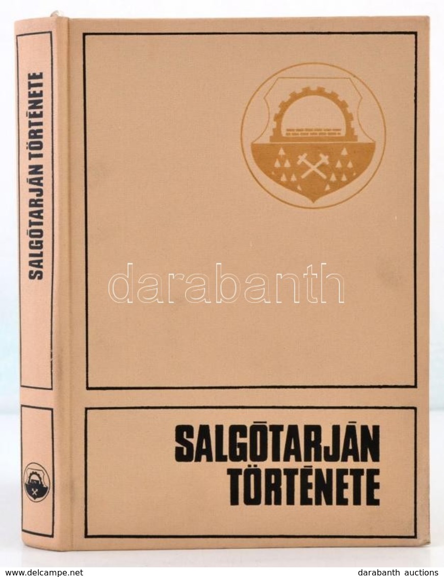 Salgótarján Története. Szerk.: Szabó Béla. Salgótarján, 1972, Salgótarjáni Városi Tanács. Kiadói Egészvászon-kötés. Megj - Unclassified