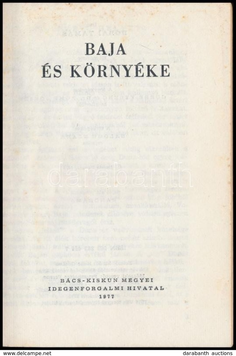 Dobai Tamás: Baja és Környéke. Kecskemét, 1977, Bács-Kiskun Megyei Idegenforgalmi Hivatal. Kiadói Papírkötés, Kissé Folt - Unclassified