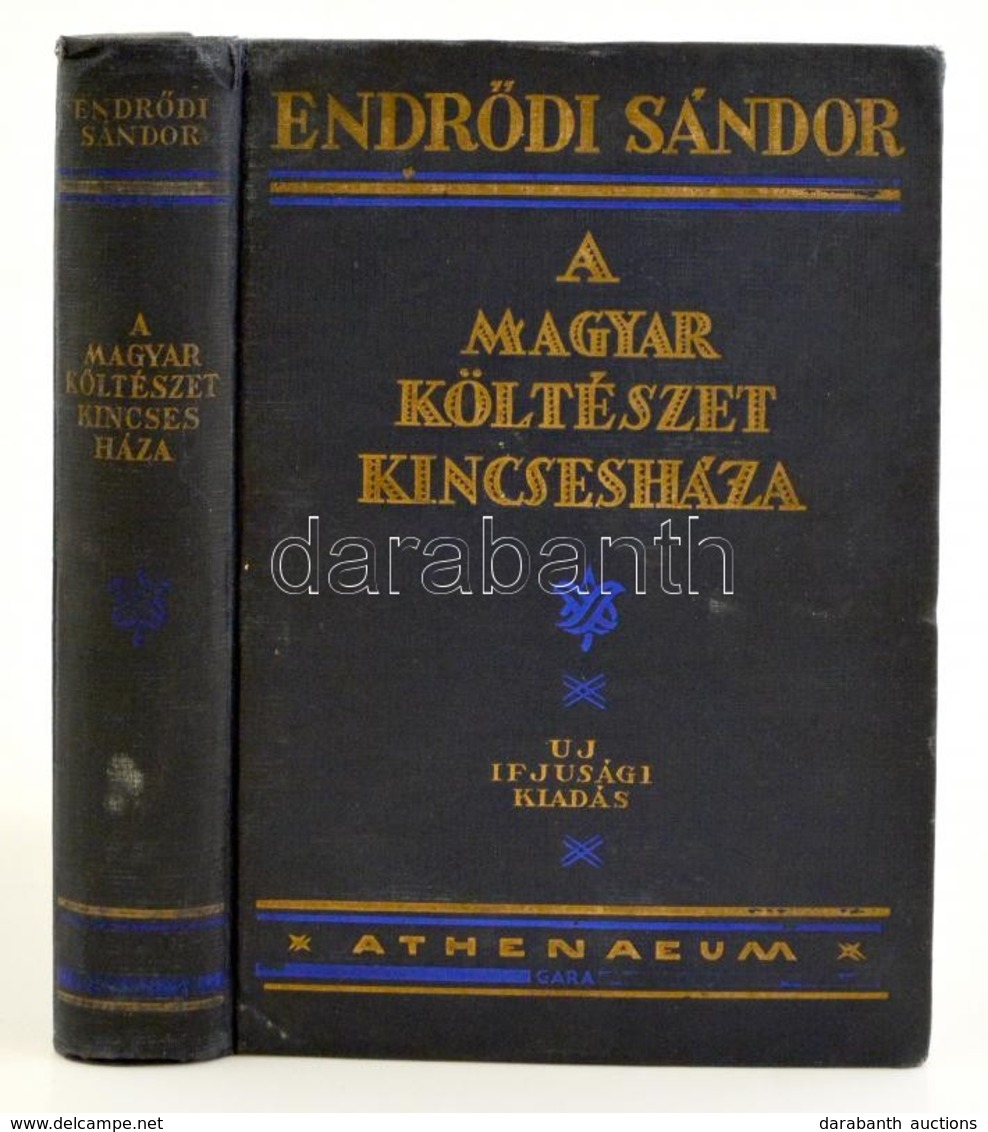 Endr?di Sándor: A Magyar Költészet Kincsesháza. Bp., é.n. Athenaeum Irodalmi és Nyomdai Rt. Kiadása. Aranyozott Egészvás - Non Classificati