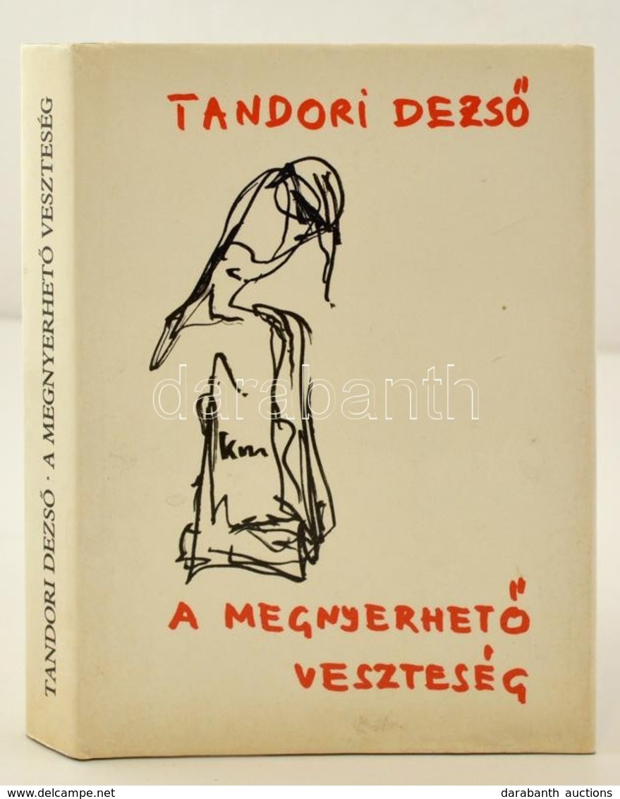 Tandori Dezs?: A Megnyerhet? Veszteség. Bp., 1988, Magvet?. Kiadói Egészvászon-kötés, Kiadói Papír Véd?borítóban. - Unclassified