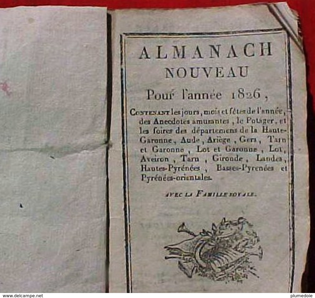 ALMANACH CALENDRIER  1826 ,  FETES , FOIRES  Départements 09 , 11 , 12 , 31, 32, 33 , 46 , 47 , 64 , 65 , 66, 81 , 82 - Petit Format : ...-1900