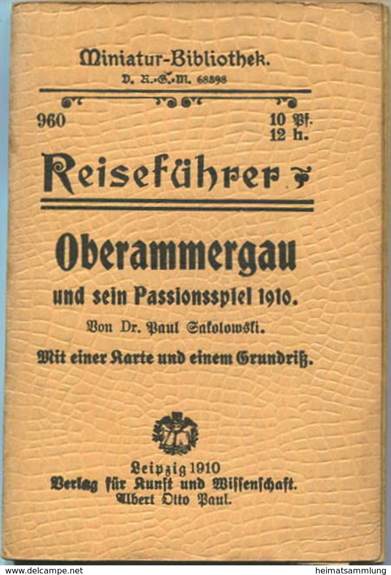 Miniatur-Bibliothek Nr. 960 - Reiseführer Oberammergau Und Sein Passionsspiel 1910 Von Dr. Paul Sakolowski Mit Einem Pla - Autres & Non Classés