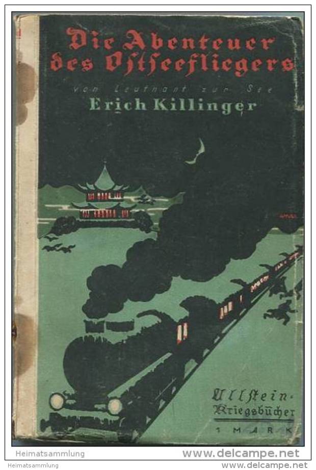 Die Abenteuer Des Ostseefliegers Von Leutnant Zur See Erich Killinger 1917 - Ullstein Kriegsbücher - 184 Seiten 11cm X 1 - 5. Guerre Mondiali