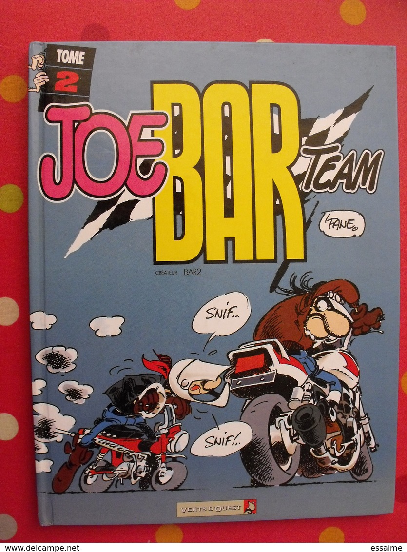 Joe Bar Team Tome 2. Stéphane Deteindre. Vents D'ouest 1998 - Autres & Non Classés