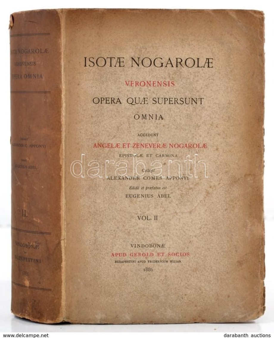 Apponyi, Alexander (Sándor) Szerk: Isotae Nogarolae Veronensis Opera Quae Supersunt Omnia.  Vol II. Vindobonae, 1886. Ge - Non Classés