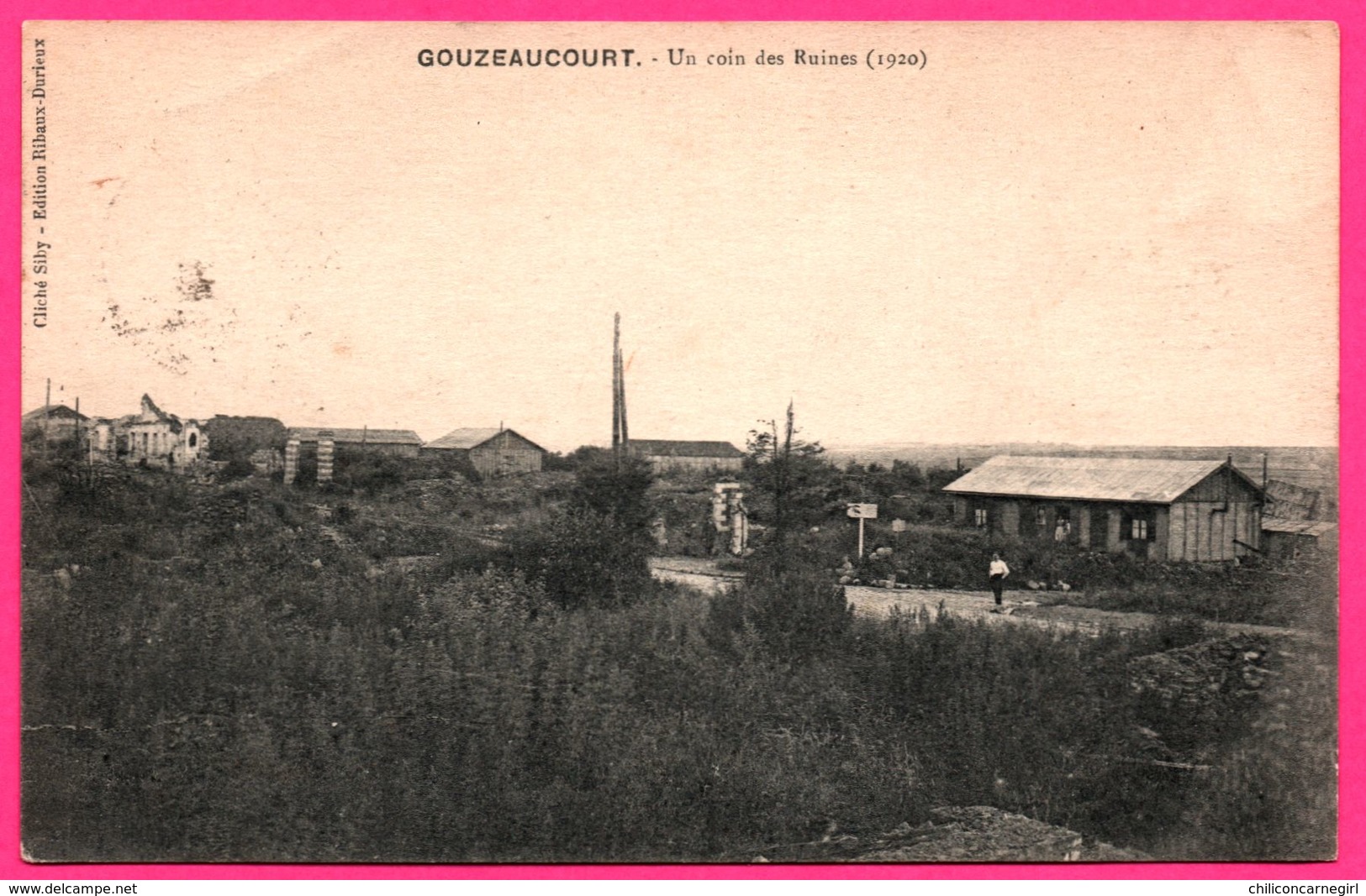 Gouzeaucourt - Un Coin Des Ruines - Animée - Edit. RIBAUX - Cliché SIBY - 1921 - Marcoing