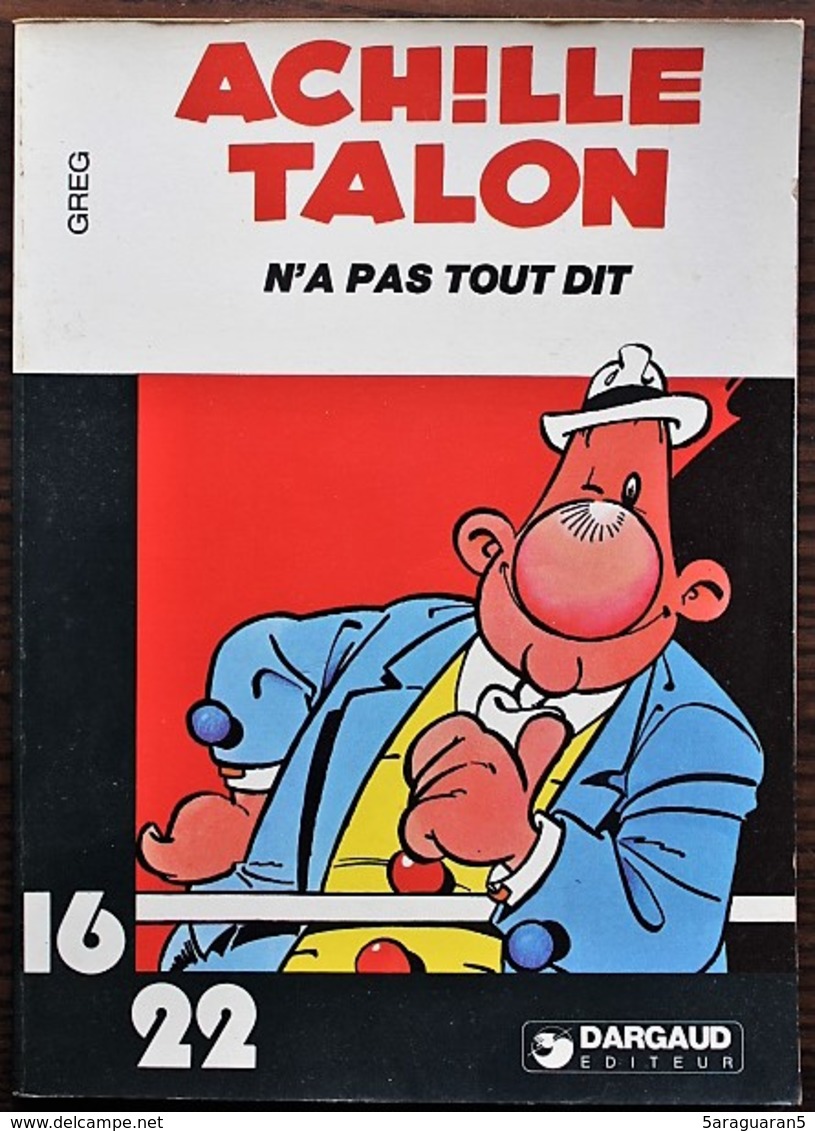 BD ACHILLE TALON - HS - Achille Talon N'a Pas Tout Dit - Rééd. 1979 Collection 16/22 - Achille Talon