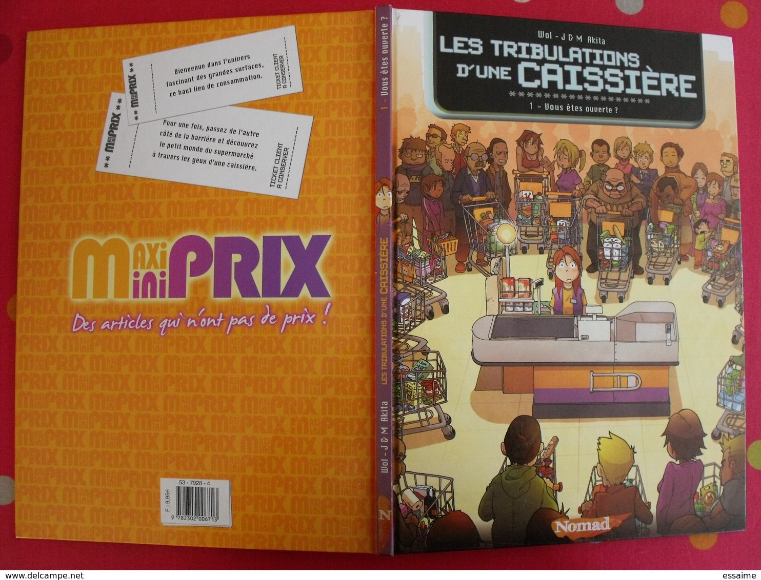 Les Tribulations D'une Caissière. Vous êtes Ouverte ?. Wol Akita. Nomad Soleil 2008 - Autres & Non Classés