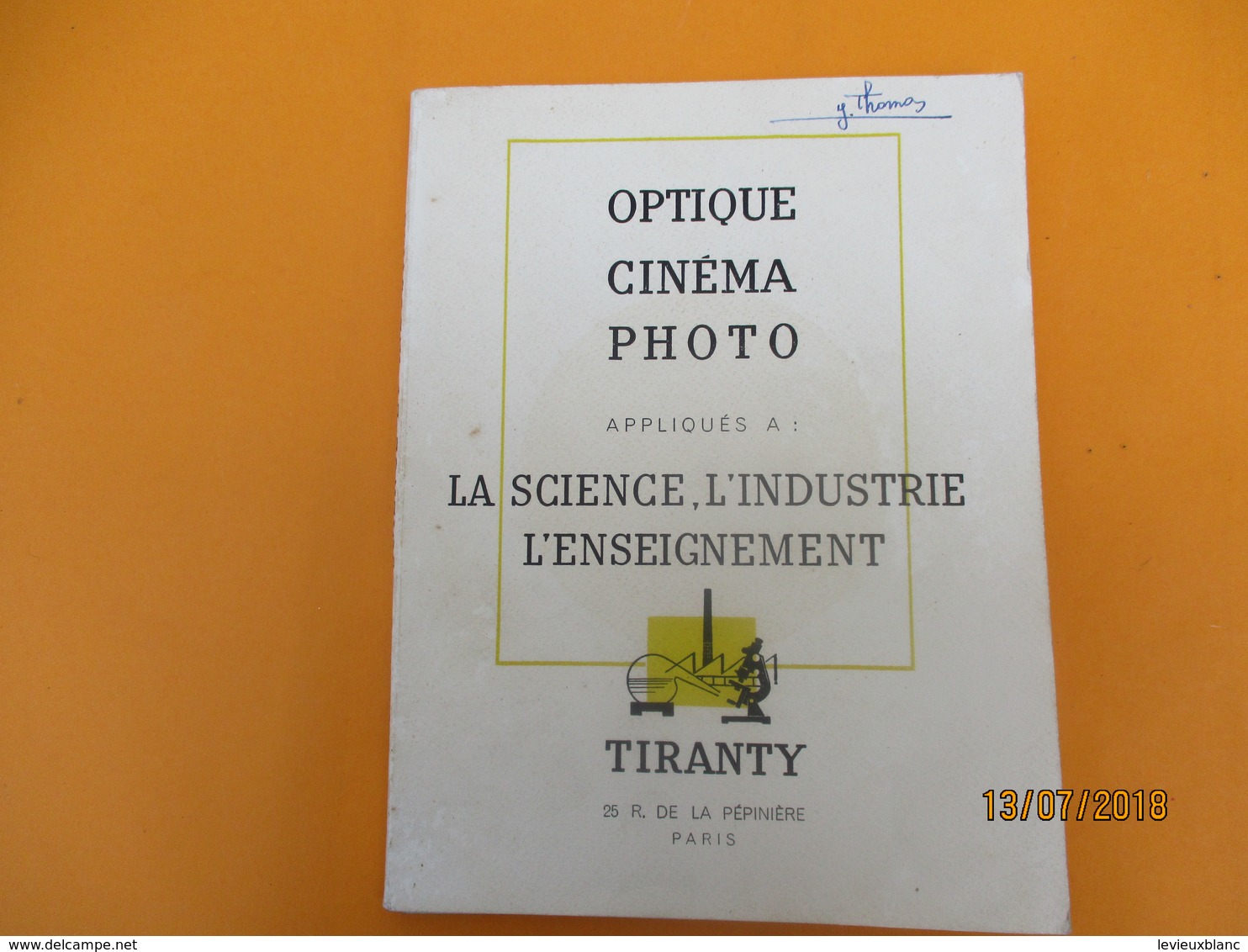 Livre/ Optique Cinéma Photo Appliqués à La Science L'Industrie L'Enseignement/ TIRANTY// 1952        LIV147 - Fotografie