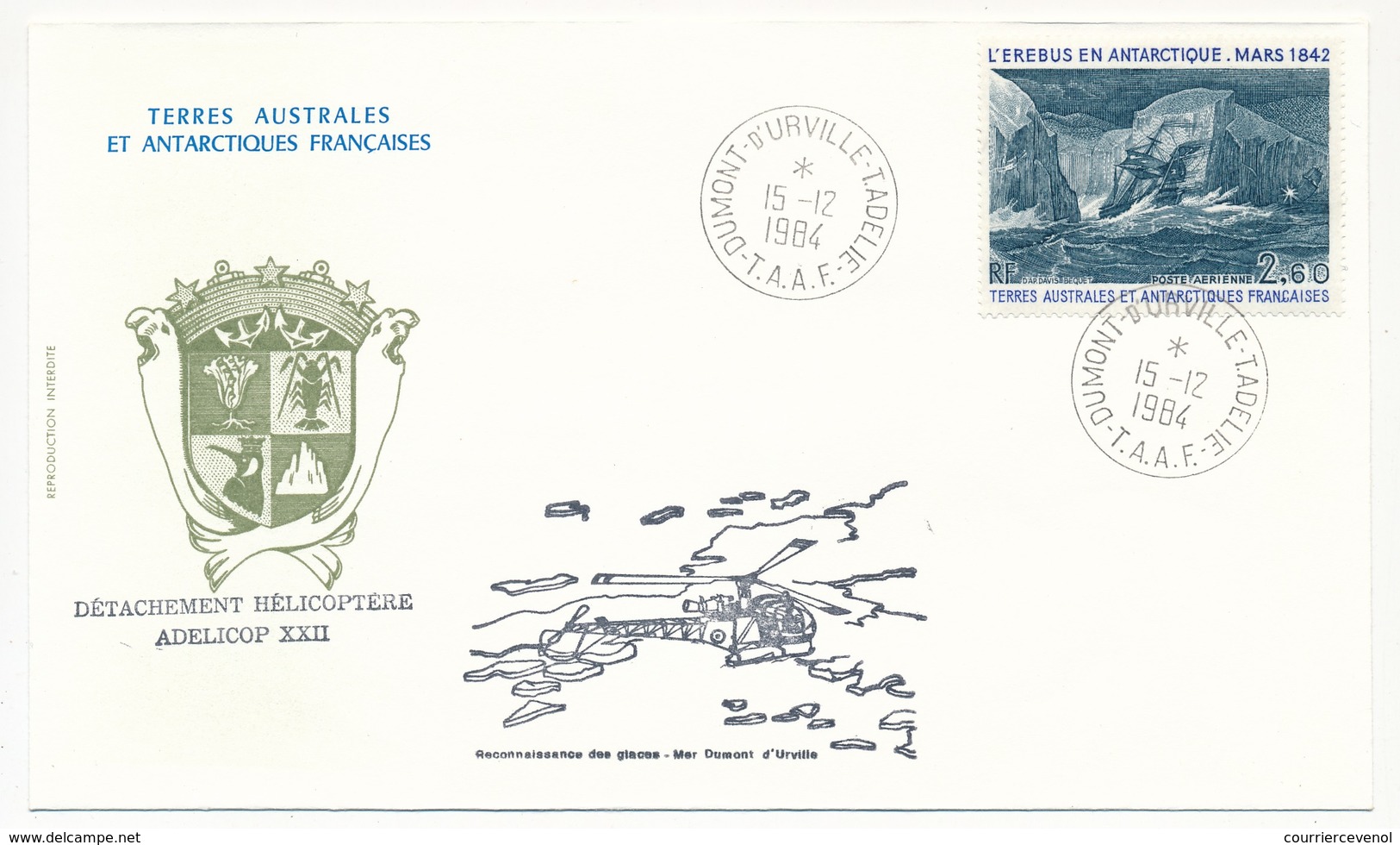 TAAF - Enveloppe Affr. 2,60 L'Erébus En Antarctique - Dumont D'Urville T.Adélie 15/12/1984 - Hélicoptères ADELICOP 22 - Covers & Documents